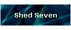 Shed Seven